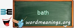 WordMeaning blackboard for bath